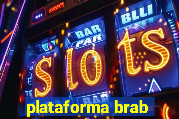 plataforma brab